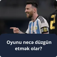 Oyunu necə düzgün etmək olar?